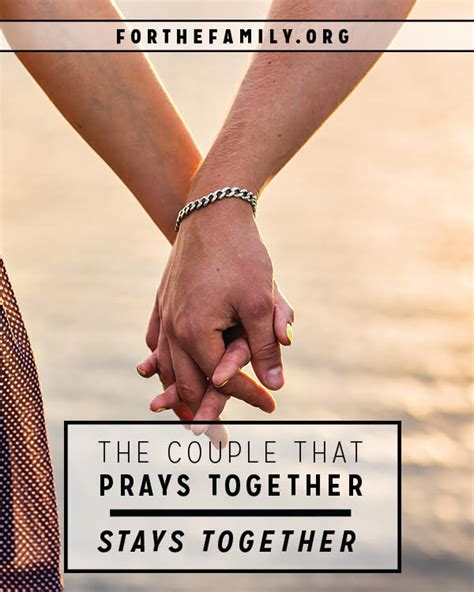 The Couple that Prays Together Stays Together - for the family