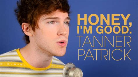 Andy Grammer - Honey, I'm Good. Cover by Tanner Patrick | Im awesome ...