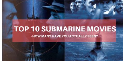 Top 10 Submarine Movies - How Many Have You Actually Seen?