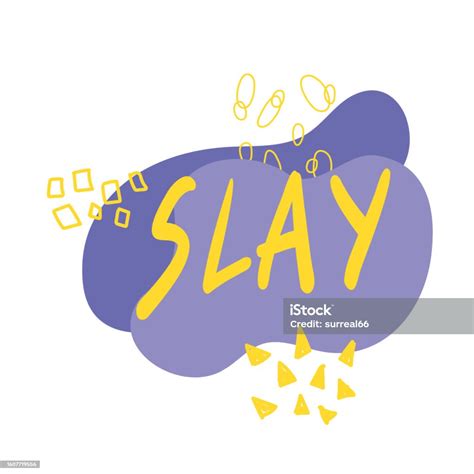 Slay Hand Written Vector Quote Isolated On White Background Stock ...