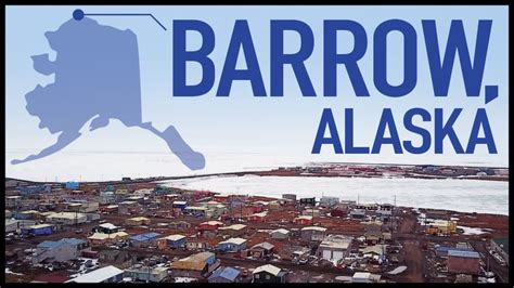 A Fascinating Three Part Look at Barrow, Alaska, the Most Northern Town ...