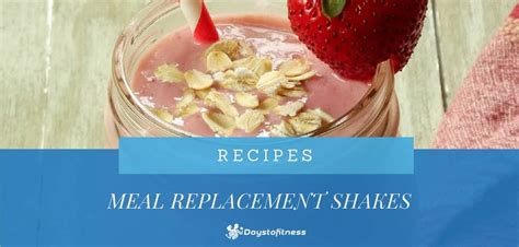 Meal Replacement Shakes Recipes | Days To Fitness