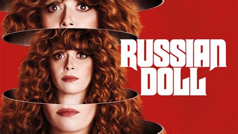 'Russian Doll' Season 2: Release Date and Updates! - DroidJournal