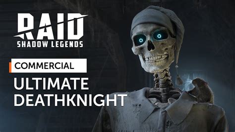 RAID: Shadow Legends | Ultimate Deathknight (Official Commercial) - YouTube