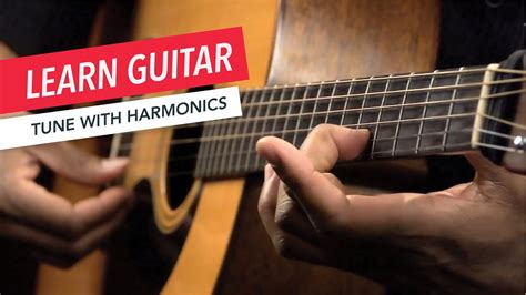 Beginner Guitar Lessons: How to Tune Your Guitar with Harmonics ...