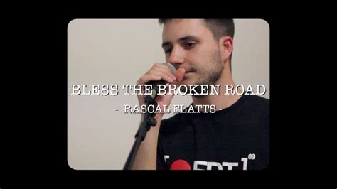 Bless the broken road - Rascal Flatts - cover by Dazel - YouTube