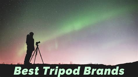 10 Best Tripod Brands - DSLR, Mirrorless, Smartphone 2022