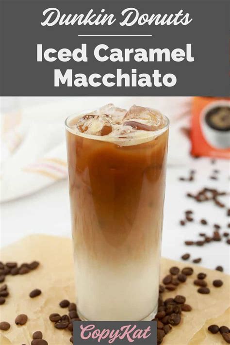 Dunkin Donuts Iced Caramel Macchiato - CopyKat Recipes