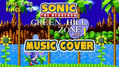 Green Hill Zone Act 1 Music Cover - YouTube