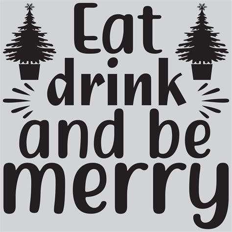 Eat drink and be merry 12871297 Vector Art at Vecteezy