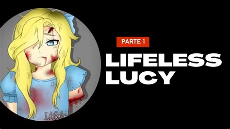 LIFELESS LUCY - Creepypasta parte 1 - YouTube