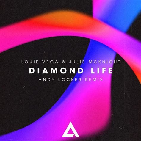 Stream Louie Vega & Julie McKnight - Diamond Life (Andy Locker Remix ...