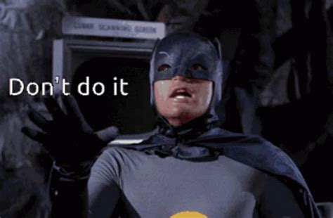 Dont Do It Stop GIF – Dont Do It Stop Batman – Ищите GIF-файлы и ...