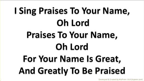 I sing praises to your name