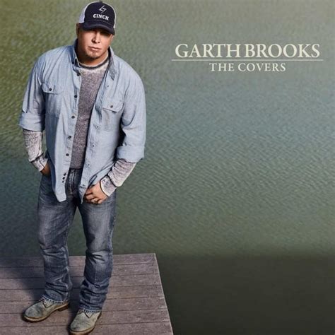 Garth Brooks - The Covers Lyrics and Tracklist | Genius