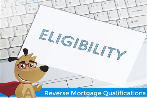 Reverse Mortgage Qualifications and Eligibility Explained