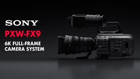 Sony FX9 Launched - Sony Addict