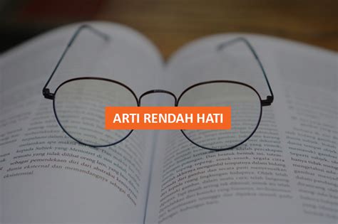 Arti Ungkapan Rendah Hati Adalah ? Contoh Dalam Kalimat