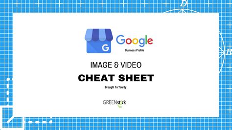 Google Business Profile Image & Video Size Cheat Sheet - GREENstick ...