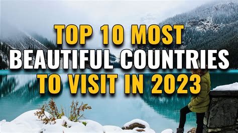 10 Most Beautiful Countries to Visit in 2023 - YouTube