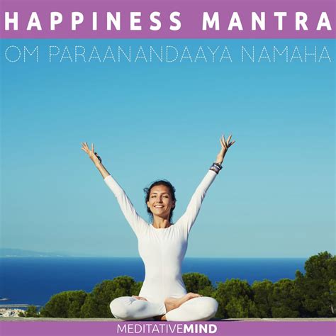 Happiness Mantra - Om Paraanandaaya Namaha Mantras, Happiness Comes ...