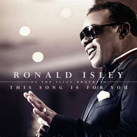 Ronald Isley - This Song Is For You Lyrics and Tracklist | Genius