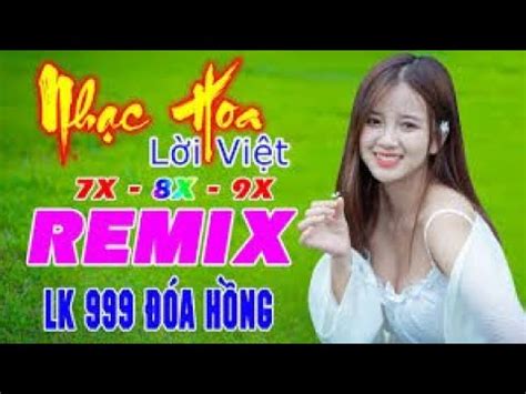 lien khuc nhac hoa loi viet remix - YouTube