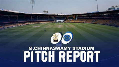 M.Chinnaswamy Stadium Pitch Report, RCB vs RR: RCB batting 1st vs RR on ...