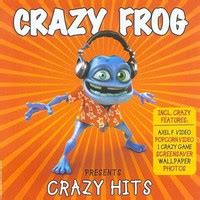 Crazy Frog Presents Crazy Hits - Studio Album by Crazy Frog (2005)