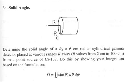 Solved 3a. ﻿Solid Angle.Determine the solid angle of a | Chegg.com