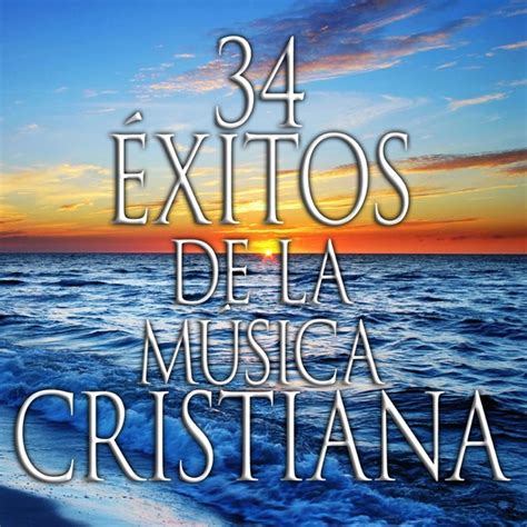 Various Artists - 34 Éxitos de la Música Cristiana (iTunes Plus AAC M4A ...