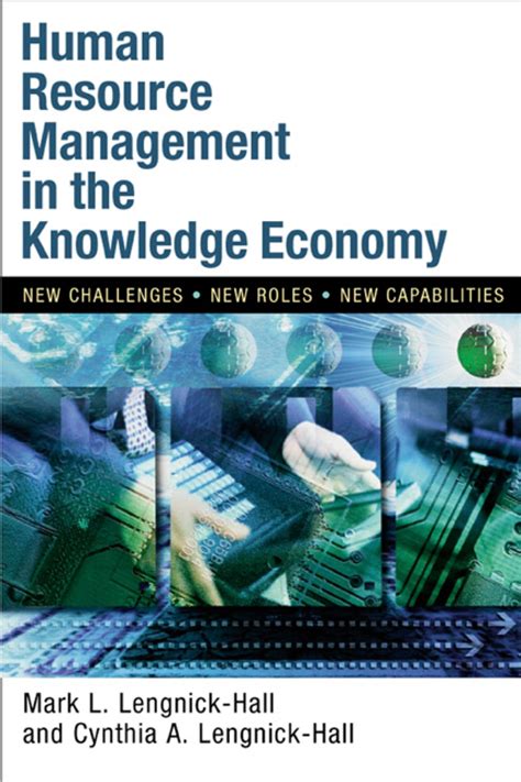 Human Resource Management In The Knowledge Economy by Mark L. Lengnick ...