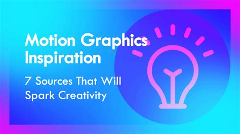 Motion Graphics Inspiration - 7 Sources That Will Spark Creativity