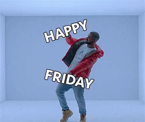 Happy Friday GIF - Drake Happyfriday - Discover & Share GIFs