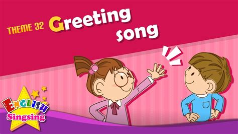 Theme 32. Greeting song - Hi. Hello. How are you? | ESL Song & Story ...