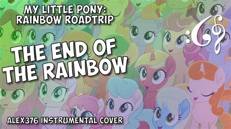 My Little Pony: Rainbow Roadtrip - "The End of the Rainbow" (Alex376 ...