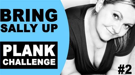 Bring Sally Up - Plank challenge - CDA