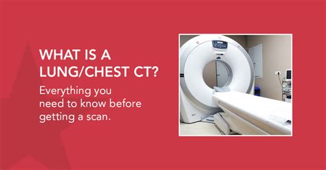 What is a lung/chest CT scan? Everything you need to know about scan.