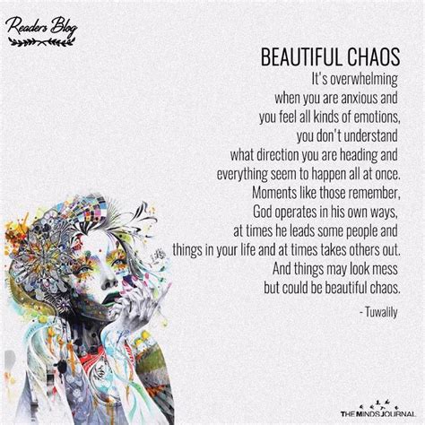 BEAUTIFUL CHAOS - The Minds Journal | Chaos quotes, Chaos, Messed up quotes