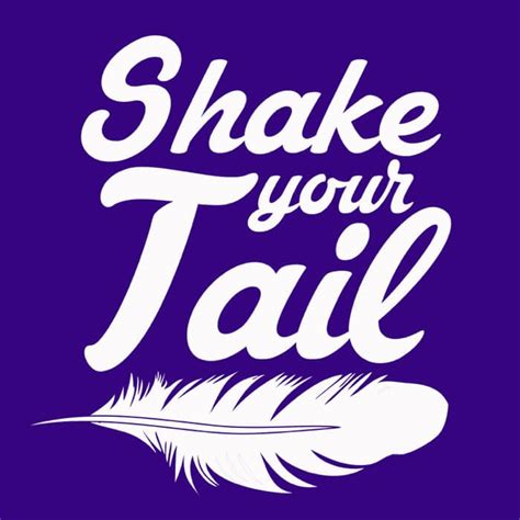 Shake Your Tailfeather T-Shirt - 24 Hour Tees