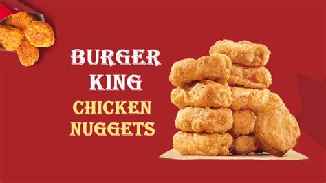 Burger King Chicken Nuggets Calories | Nutrition Values | Ingredients