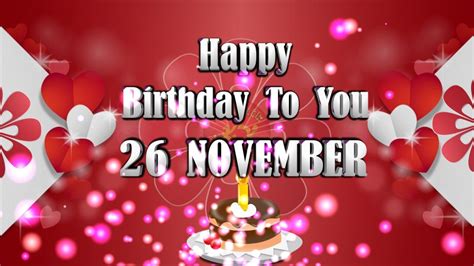 Happy Birthday 26 November, Wishes, Video, Messages, Quotes, GIF ...