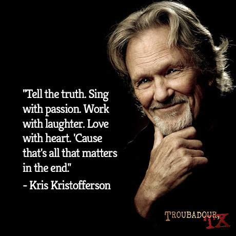 Great wisdom from Kris Kristofferson! | Country girl quotes, Country ...