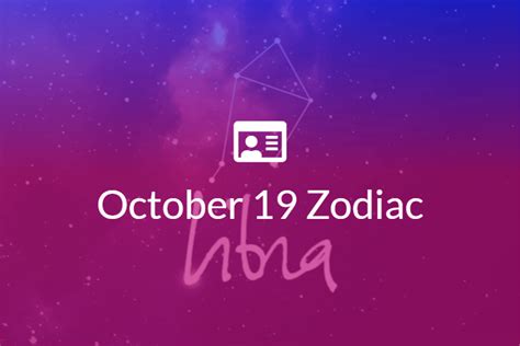 October 19 Zodiac Sign Full Horoscope And Personality