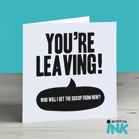 Funny Leaving Card - You’re Leaving Who Will I Get The Gossip From Now ...