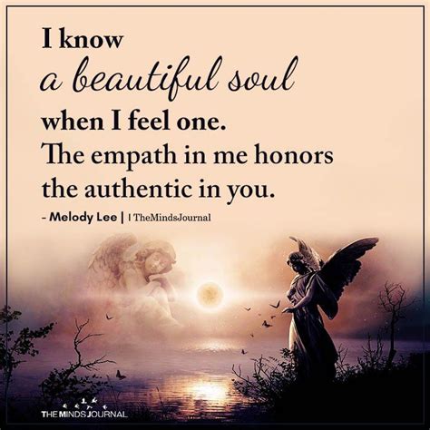 I Know A Beautiful Soul When I Feel One | Beautiful soul quotes ...