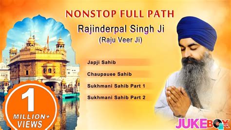 Non Stop Full Path by Bhai Rajinderpal Singh Ji | Japji Sahib, Chaupai ...