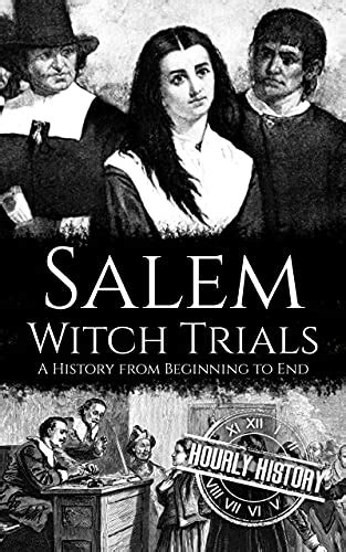 Amazon.com: Salem Witch Trials: A History from Beginning to End eBook ...