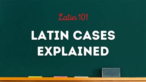 Latin Cases Explained: A Beginner-Friendly Introduction