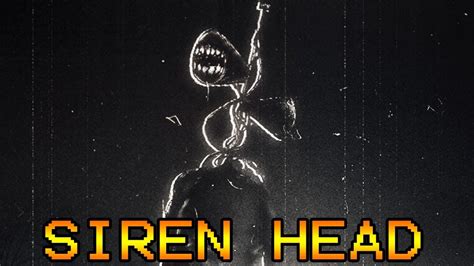 SIREN HEAD.. [GAMEPLAY] - YouTube